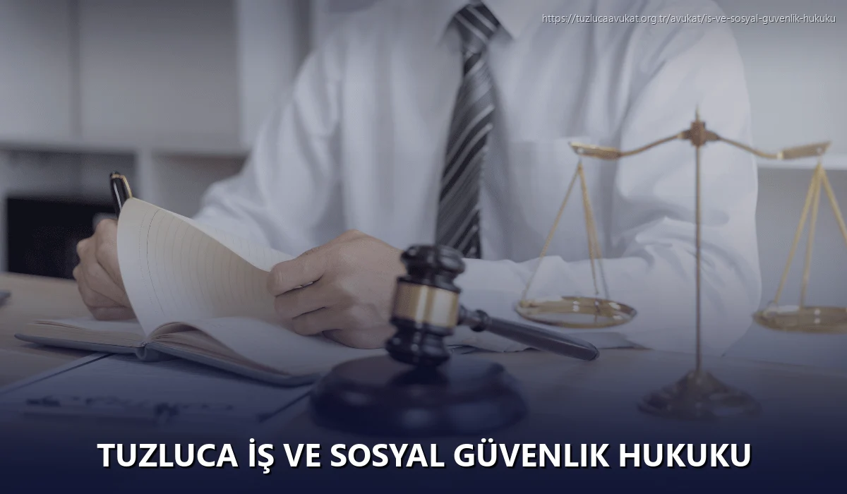 Tuzluca İş ve Sosyal Güvenlik Hukuku