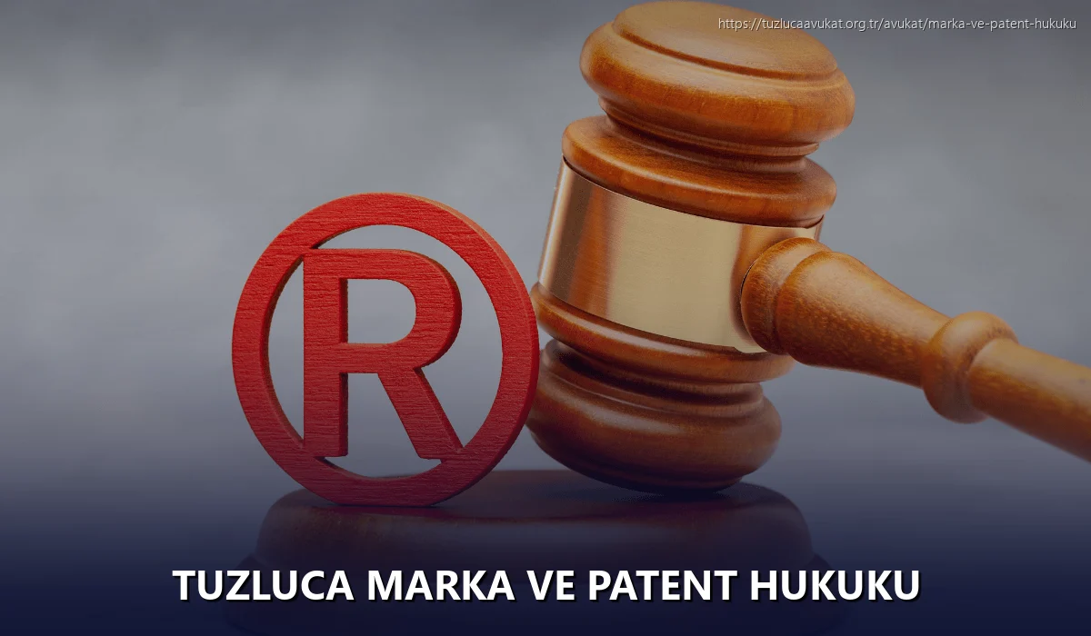 Tuzluca Marka ve Patent Hukuku